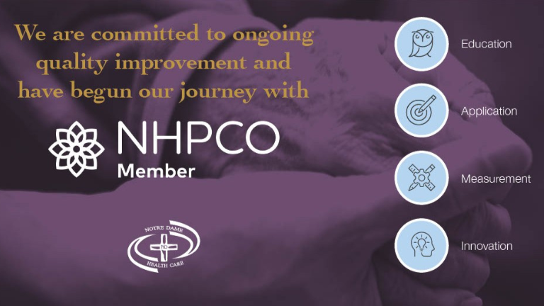 NHPCO Member: We are committed to ongoing quality improvement and have begun our journey with NHPCO.